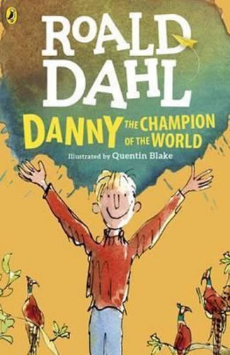 Dahl Roald Danny the Champion of the World