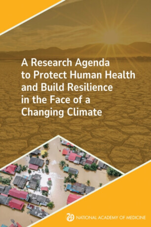 A Research Agenda to Protect Human Health and Build Resilience in the Face of a Changing Climate