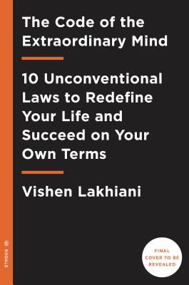 Code of the Extraordinary Mind - 10 Unconventional Laws to Redefine Your Life and Succeed on Your Own Terms (Lakhiani Vishen)(Paperback / softback)