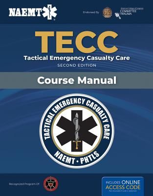 Tecc: Tactical Emergency Casualty Care (National Association of Emergency Medica)(Paperback)