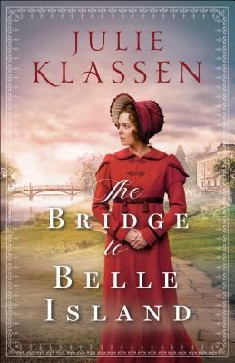 Bridge to Belle Island (Klassen Julie)(Paperback / softback)