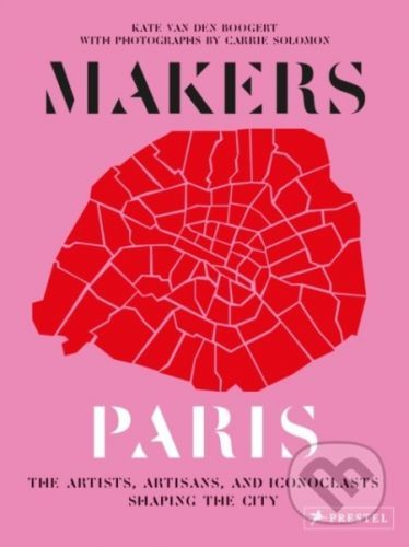 Makers Paris - Carrie Solomon, Kate Van Den Boogert