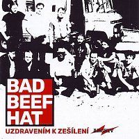 Bad Beef Hat – Uzdravením k zešílení CD