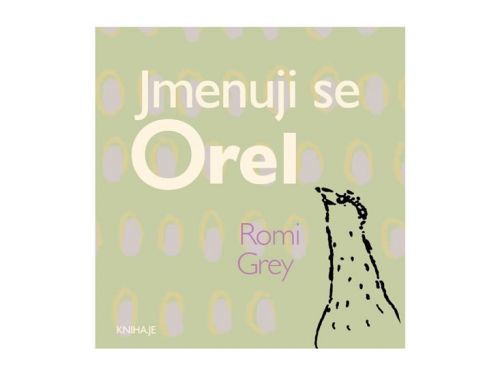 Jmenuji se Orel - Grey Romi, Vázaná