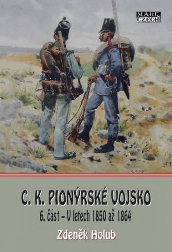 C.K. Pionýrské vojsko - 6. část - Holub Zdeněk, Brožovaná