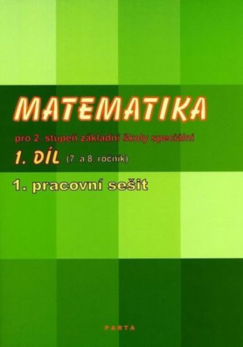 Matematika pro 2. stupeň ZŠ speciální, 1. pracovní sešit (pro 7. ročník) - Blažková Božena, Brožovaná
