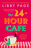 24-Hour Cafe - An uplifting story of friendship, hope and following your dreams from the top ten bestseller (Page Libby)(Paperback / softback)
